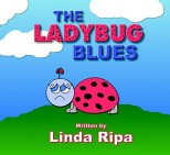 The Ladybug Blues