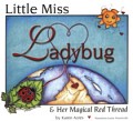 Little Miss Ladybug And Her Magical Red Thread