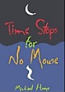 Time Stops For No Mouse
