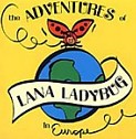 The Adventures of Lana Ladybug In Europe